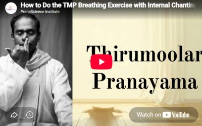 Thirumoolar Pranayama : Chanting the Thirumandiram with the Breath